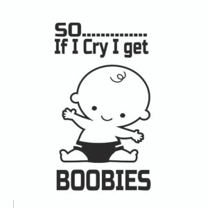 Funny baby grow, Cute baby graphic onesie, Baby grow with humorous text, "So If I Cry I Get Boobies" baby outfit, Unique baby clothing, Baby gift ideas, Comfortable cotton baby grow, Cheeky baby outfit