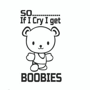 Funny baby grow, Cute baby graphic onesie, Baby grow with humorous text, "So If I Cry I Get Boobies" baby outfit, Unique baby clothing, Baby gift ideas, Comfortable cotton baby grow, Cheeky baby outfit